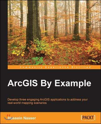 ArcGIS By Example