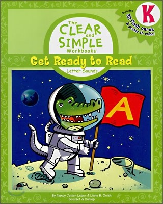 The Clear and Simple Workbooks Grade K Letter Sounds : Get Ready to Read