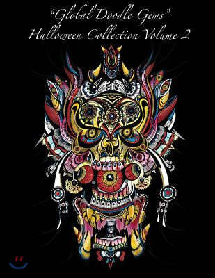 "Global Doodle Gems" Halloween Collection Volume 2: "The Ultimate Coloring Book...an Epic Collection from Artists around the World! "