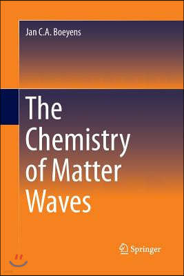 The Chemistry of Matter Waves