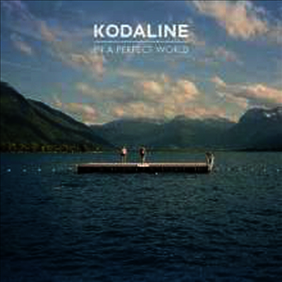 Kodaline — In A Perfect World 앨범 커버