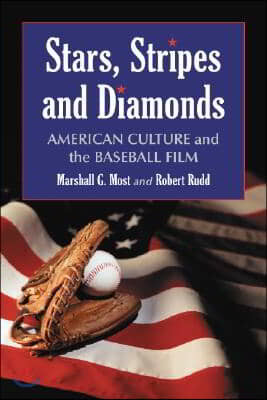 Stars, Stripes and Diamonds: American Culture and the Baseball Film