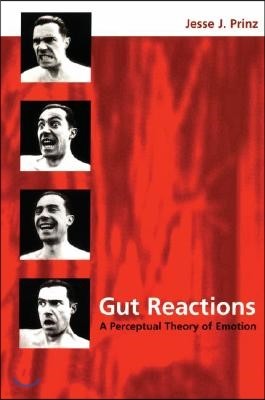 Gut Reactions: A Perceptual Theory of Emotion