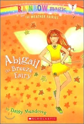 Rainbow Magic the Weather Fairies #2 : Abigail the Breeze Fairy