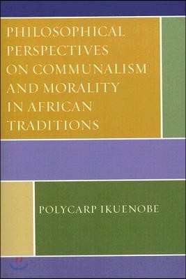 Philosophical Perspectives on Communalism and Morality in African Traditions