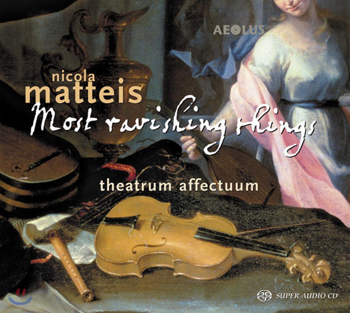 Theatrum Affectuum 마테이스: 기악 콘소트를 위한 에어 (Nicola Matteis: Most Ravishing Things)