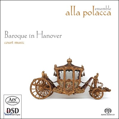 Ensemble Alla Polacca 하노버의 바로크 음악 - 헨델,바벨,스테파니,슈트룽크의 작품들 (Baroque in Hanover - Court Music)
