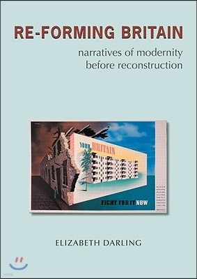 Re-forming Britain: Narratives of Modernity before Reconstruction