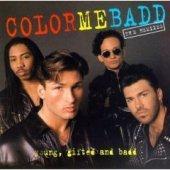 Color Me Badd - Young, Gifted & Badd