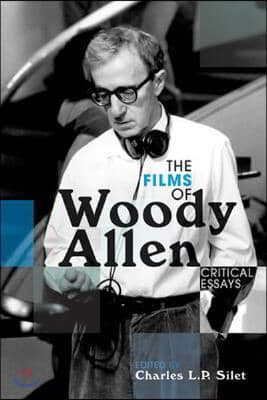 The Films of Woody Allen: Critical Essays