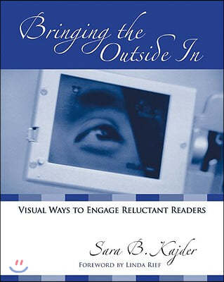 Bringing the Outside in: Visual Ways to Engage Reluctant Readers