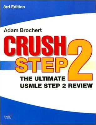 Crush Step 2 : The Ultimate USMLE Step 2 Review (3rd Ed.)