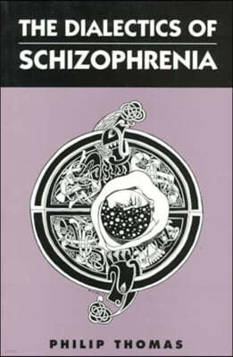 The Dialectics of Schizophrenia