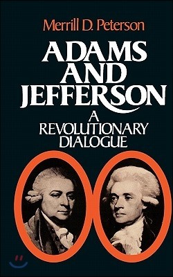 Adams and Jefferson: A Revolutionary Dialogue