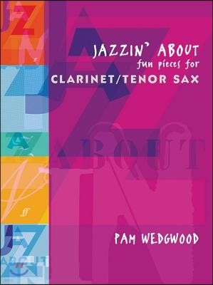 Jazzin' about -- Fun Pieces for Clarinet / Tenor Sax