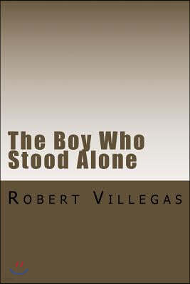 The Boy Who Stood Alone: What is the Price of Independence?