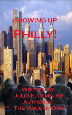 Growing Up Philly!