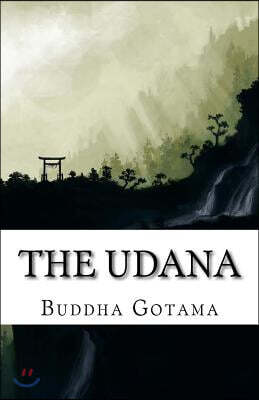The Udana: The Solemn Utterances of the Buddha (Bilingual Edition)