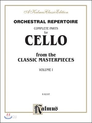 Orchestral Repertoire Complete Parts for Cello from the Classic Masterpieces, Vol 1