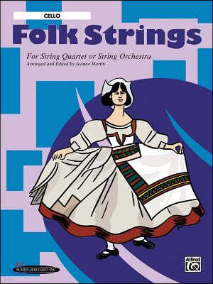 Folk Strings for String Quartet or String Orchestra: Cello Part