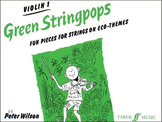 Green Stringpops: Fun Pieces for Strings on Eco-Themes (Violin 1), Instrumental Part