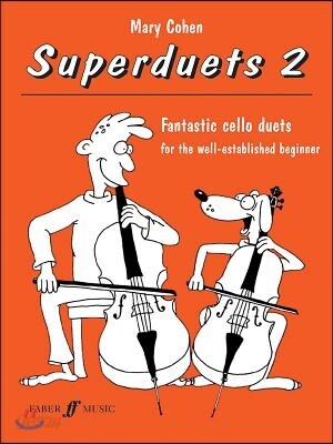 Superduets for Cello, Bk 2: Fantastic Cello Duets for the Well-Established Beginner