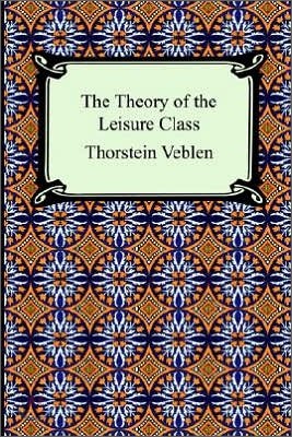 The Theory of the Leisure Class