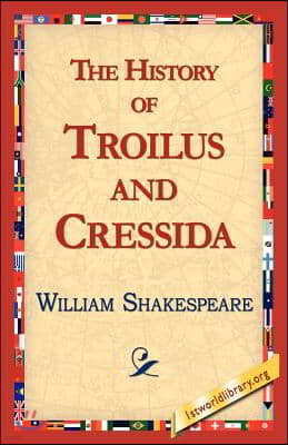 The History of Troilus and Cressida