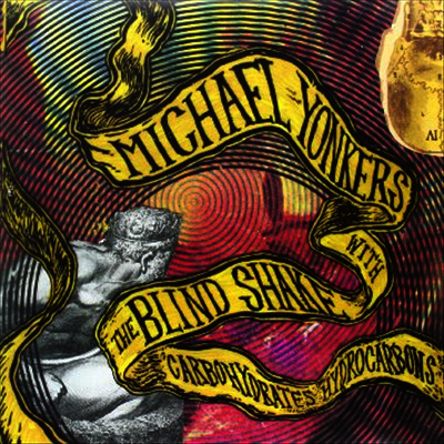 Michael Yonkers & The Blind Shake — Carbohydrate Hydrocarbons 앨범 커버