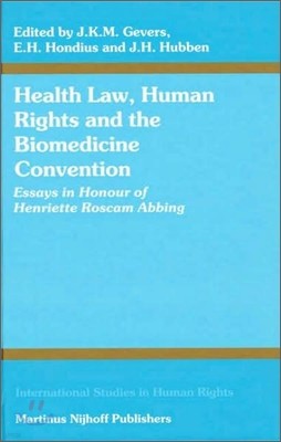 Health Law, Human Rights and the Biomedicine Convention: Essays in Honour of Henriette Roscam Abbing