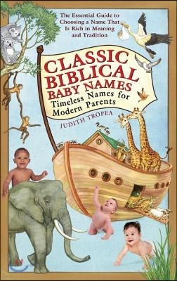 Classic Biblical Baby Names: Timeless Names for Modern Parents