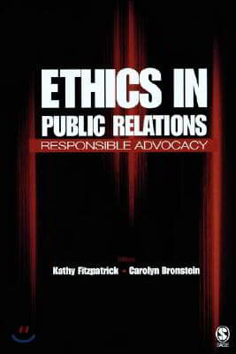 Ethics in Public Relations: Responsible Advocacy