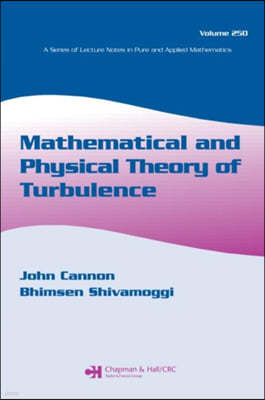 Mathematical and Physical Theory of Turbulence, Volume 250