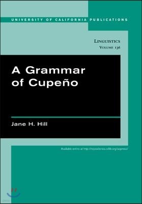 A Grammar of Cupeno: Volume 136