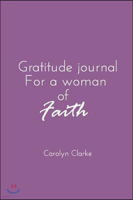 Gratitude journal for a woman of faith