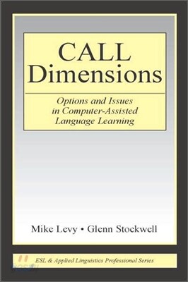 CALL Dimensions: Options and Issues in Computer-Assisted Language Learning