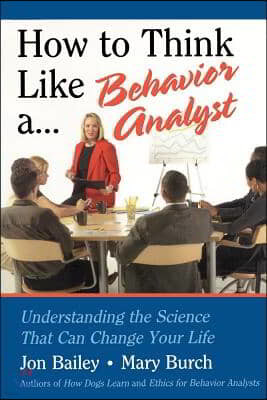 How to Think Like A... Behavior Analyst