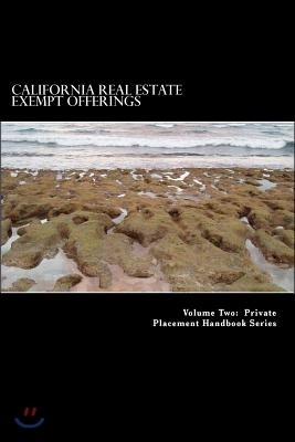California Real Estate Exempt Offerings: Using Private offerings to Fund Real Estate Projects