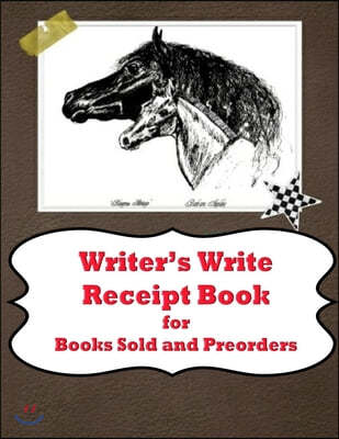 Writer's Write Receipt Book: for Books Sold and Preorders