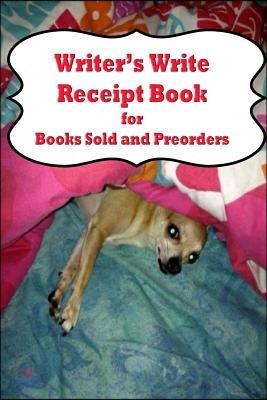 Writer's Write Receipt Book: for Books Sold and Preorders