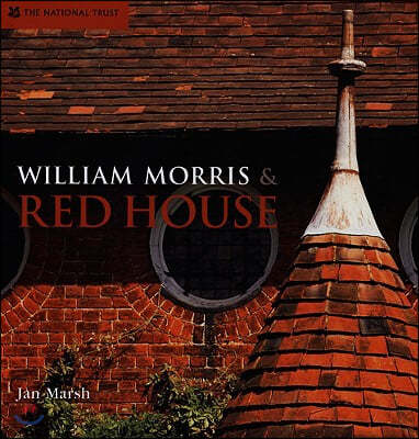 William Morris & Red House: A Collaboration Between Architect and Owner