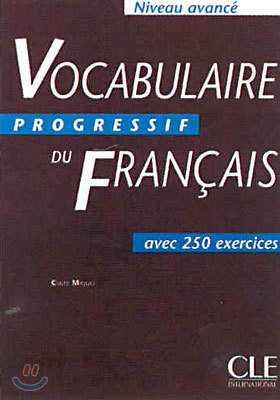 Vocabulaire progressif du francais avec 250 exercices, niveau avance
