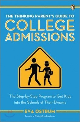 The Thinking Parent's Guide to College Admissions