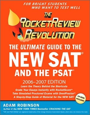 The Rocket Review Revolution : The Ultimate Guide to the New SAT and the PSAT, 2006-2007 Edition