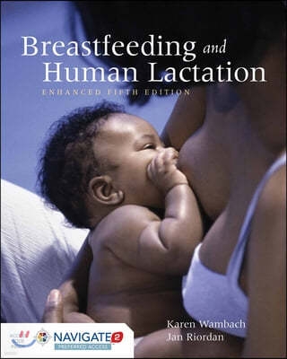 Breastfeeding And Human Lactation, Enhanced Fifth Edition