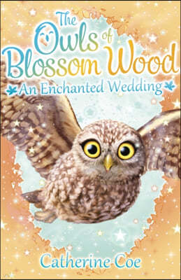 The Owls of Blossom Wood: An Enchanted Wedding