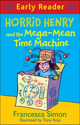 Horrid Henry Early Reader: Horrid Henry and the Mega-Mean Ti