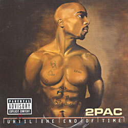 2Pac - Until The End Of Time