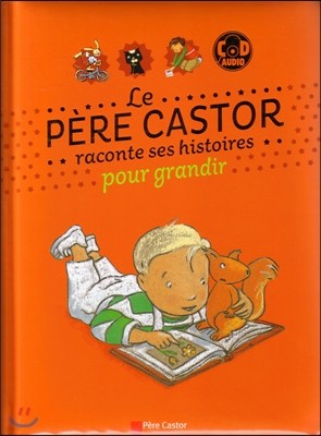 Pere Castor raconte ses histoires pour grandir (+CD MP3)