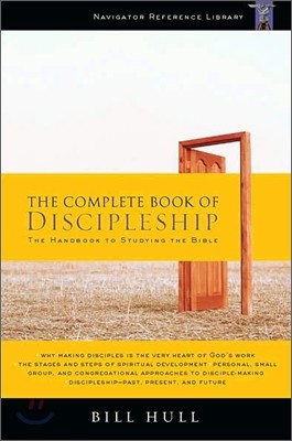 The Complete Book of Discipleship: On Being and Making Followers of Christ